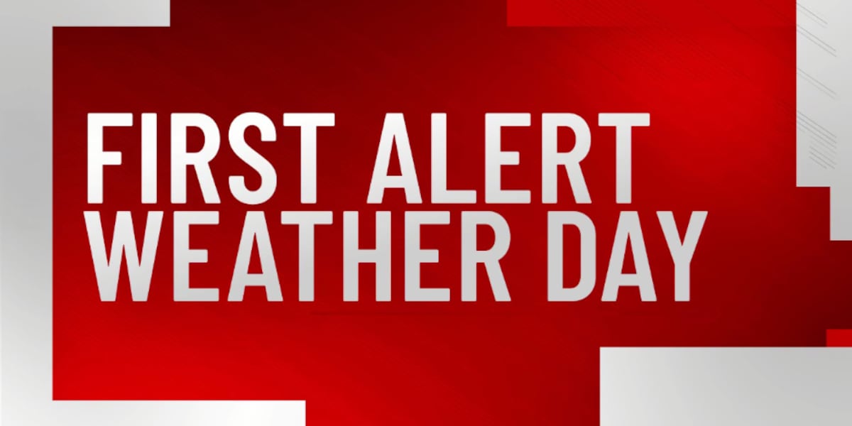 FIRST ALERT WEATHER DAY